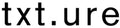 Txt.ure